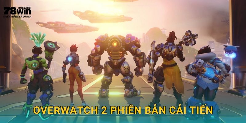 Overwatch 2 phiển bản cải tiến