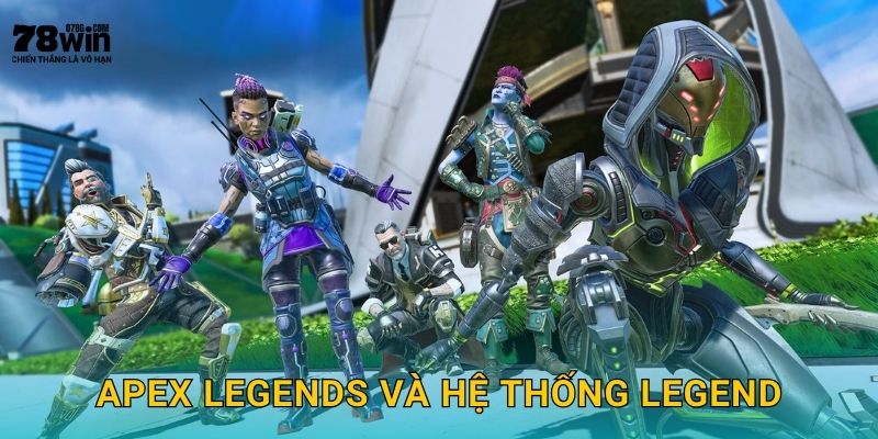 Apex Legends và hệ thống legend