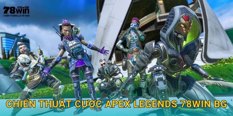 Chiến thuật cược Apex Legends 78win bg