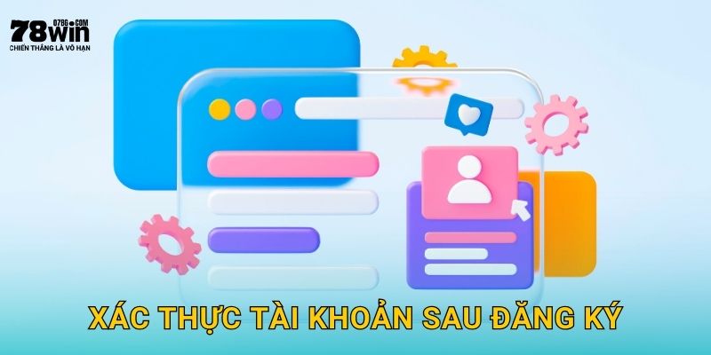 Xác thực tài khoản sau đăng ký