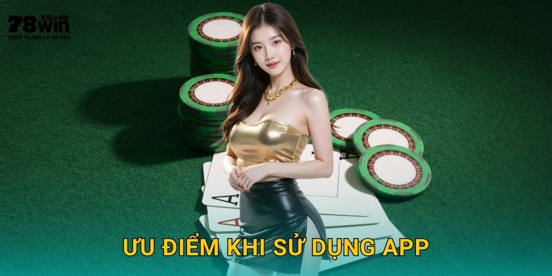 Ưu điểm khi sử dụng app